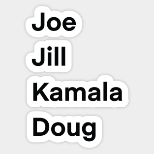 Joe, Jill, Kamala, Doug Sticker